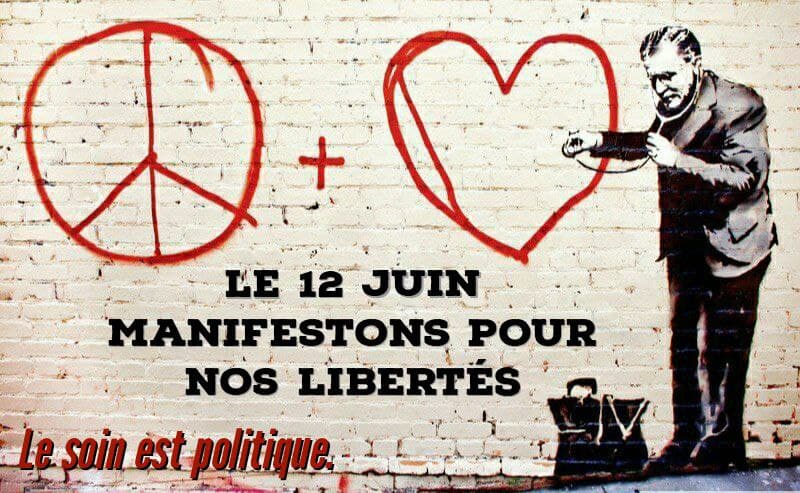 Tag : peace + love, un médecin écoute le coeur. Légende : "Le 12 juin manifestons pour nos libertés. Le soin est politique."