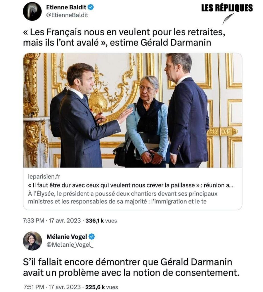 Tweet des Répliques. 
Article du Parisien cité par un tweetos : "Les Français nous en veulent  pour les retraites mais ils l'ont avalé" estime Gérald Darmanin." 
Reponse d'une autre utilisatrice de Twitter : "S'il fallait encore démontrer que Gérald Darmanin avait un problème avec la notion de consentement."
