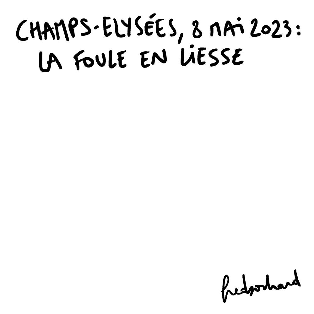 Dessin de Fred Sochard du 8 mai 2023.  Dessin d'actualité. Un grand vide blanc avec le titre : Champs-Elysées, 8 mai 2023, la foule en liesse.