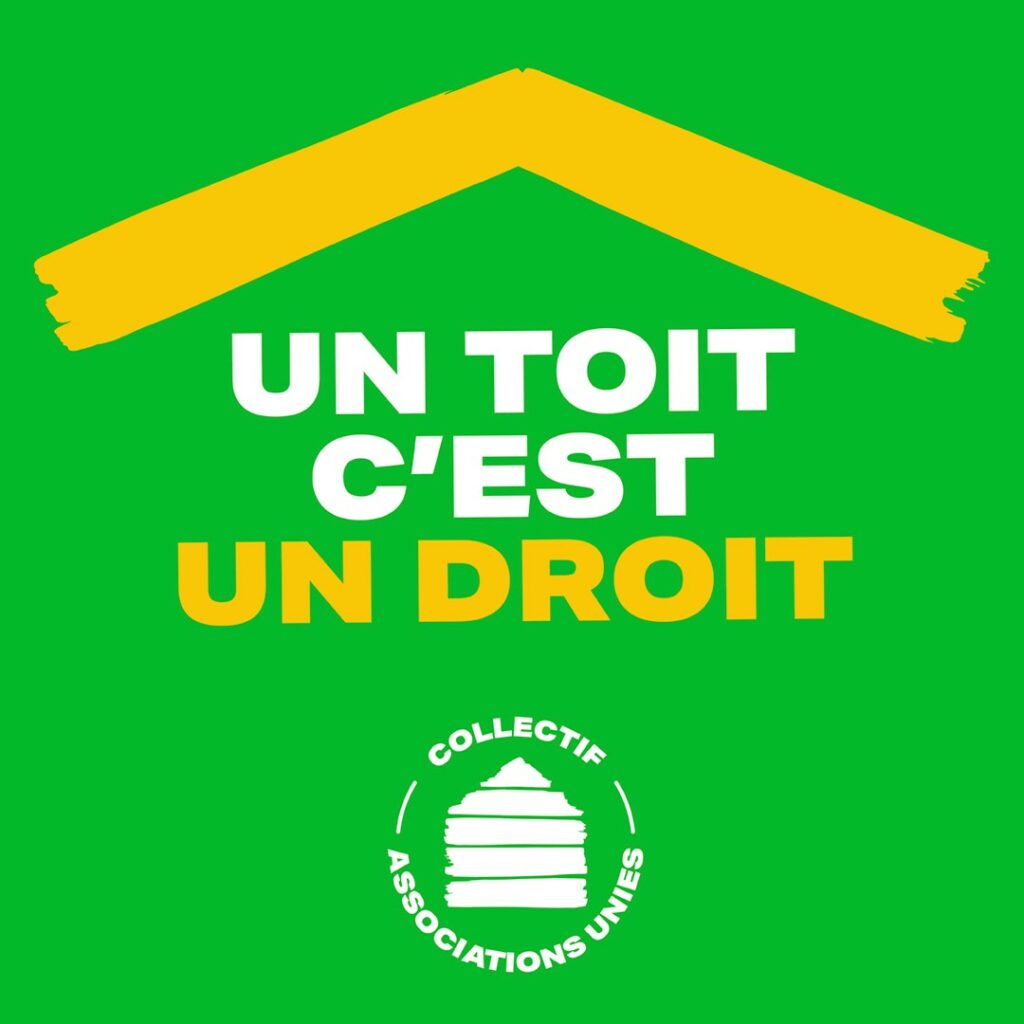 Visuel du Collectif des Associations Unies. Fond vert. En haut un toit en jaune. Texte : "Un toit c'est un droit".