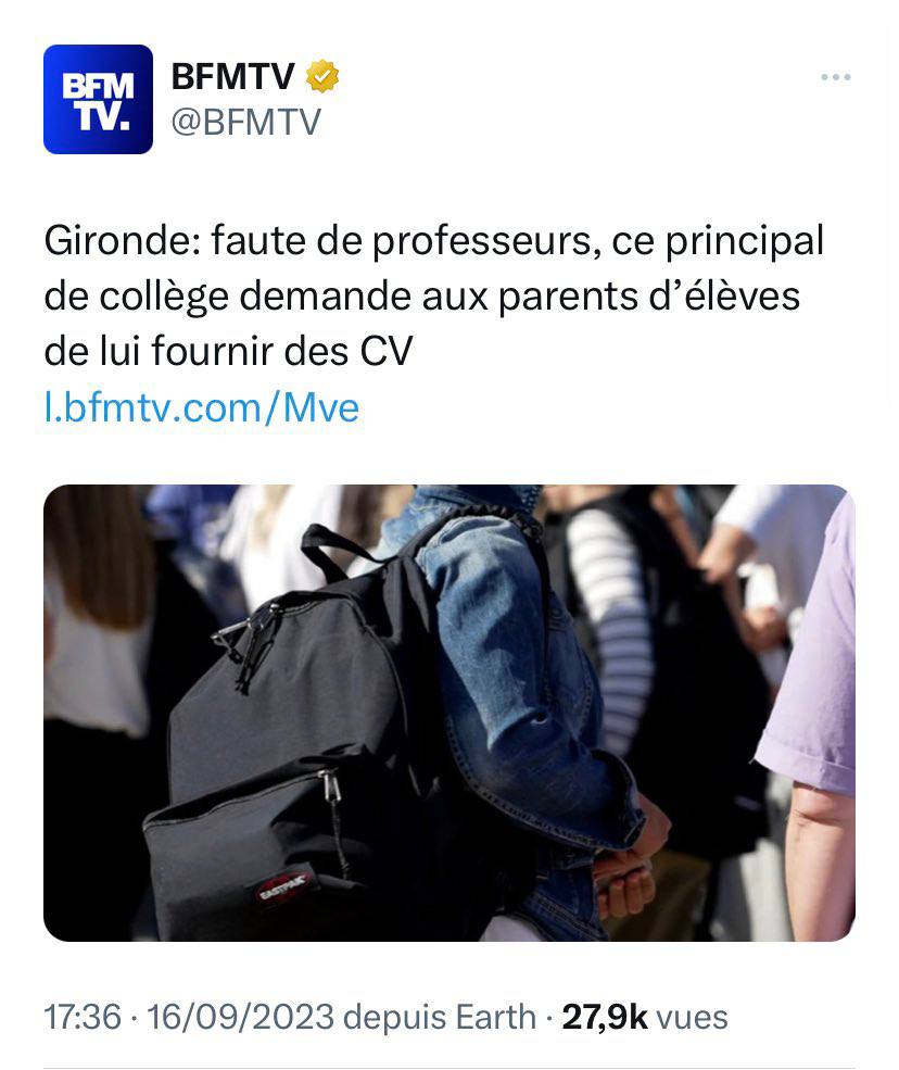 Tweet de BFM du 16/09/2023 : « Gironde : faute de professeurs, ce principal de collège demande aux patents d’élèves de lui fournir des CV. »