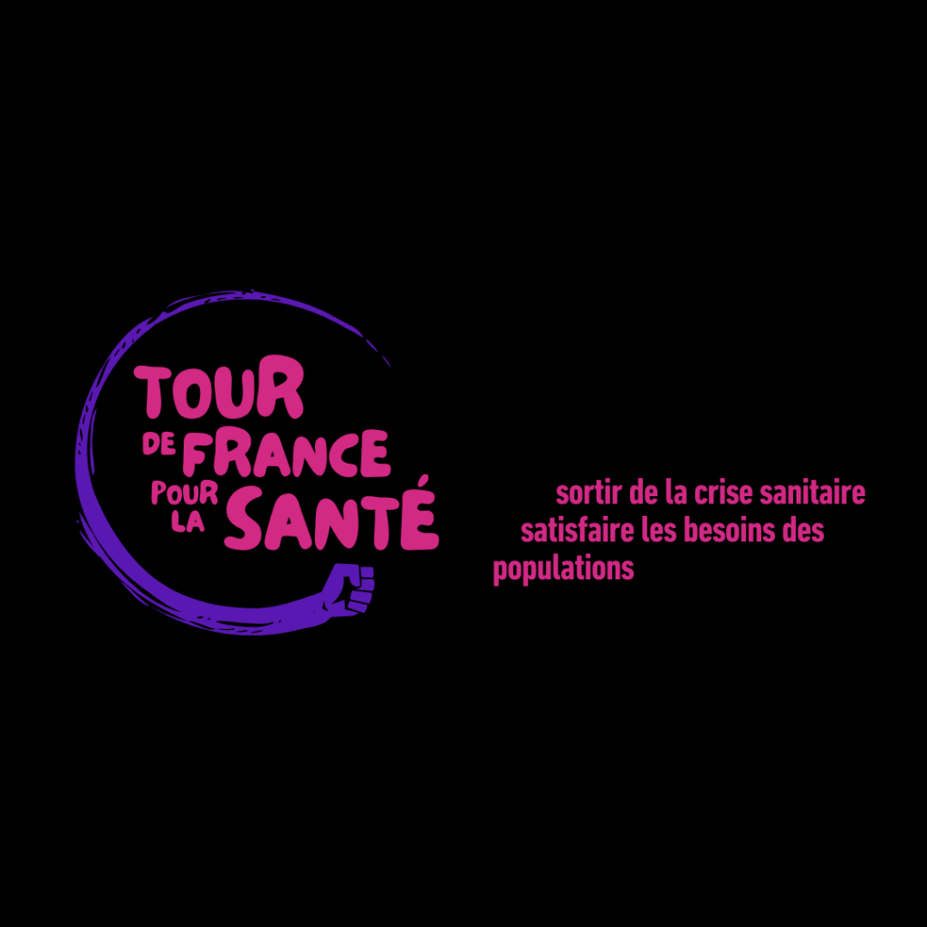 Visuel du Tour de France pour la santé. Fond noir, logo en rose. Texte en rose : "Sortir de la crise sanitaire, satisfaire les besoins des populations".