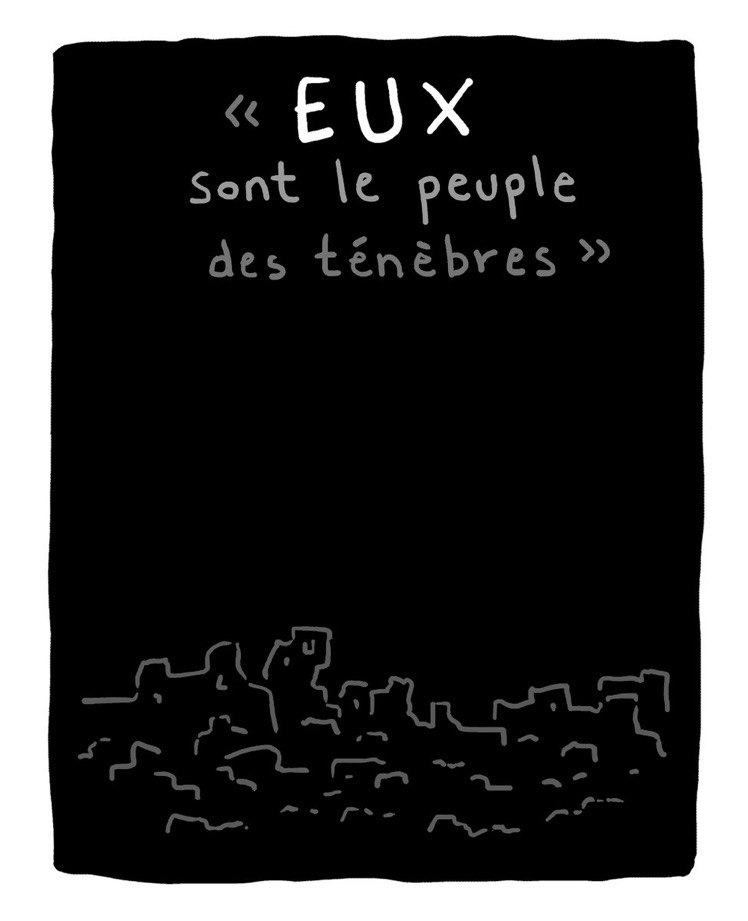 Dessin de Fred Sochard : dessin au fond noir. Une silhouette grise de ville en ruine en bas de l'image. En haut, le texte : "Eux sont le peuple des ténèbres."