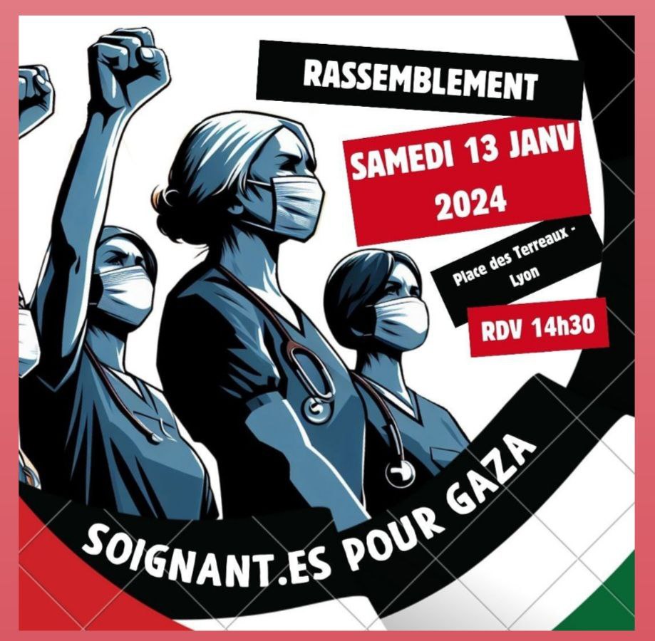 Visuel Soignantes pour Gaza Lyon. Même dessin que le collectif né à Paris. Tete : "Rassemblement samedi 13 janvier 2024 Place des Terreaux à 14h30".