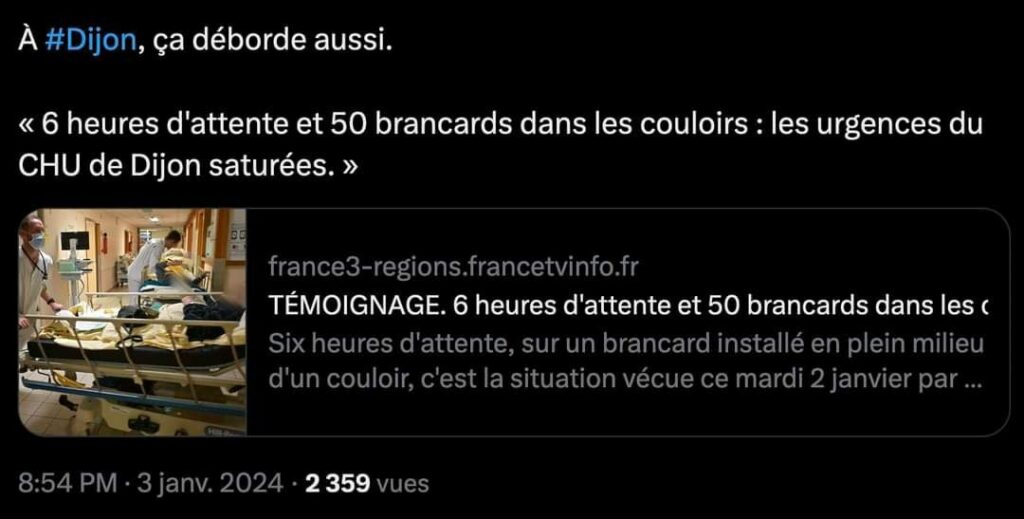 Tweet du 3 janvier 2024 : "A Dijon ça déborde aussi. 6h d'attente et 50 brancards dans les couloirs : les urgences du CHU de Dijon saturées."