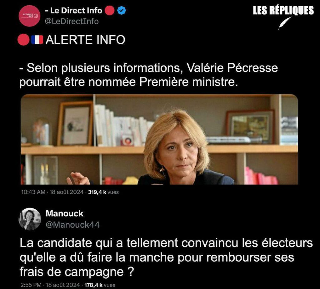 Capture d'écran de 2 tweets réunis par Les Répliques.
En premier un tweet de Direct Info : "Alerte info. Selon plusieurs informations, Valérie Pécresse pourrait être nommée Première ministre". 
Réponse de Manouck en : "La candidate qui a tellement convaincu les électeurs qu'elle a dû faire la manche pour rembourser ses frais de campagne ?".