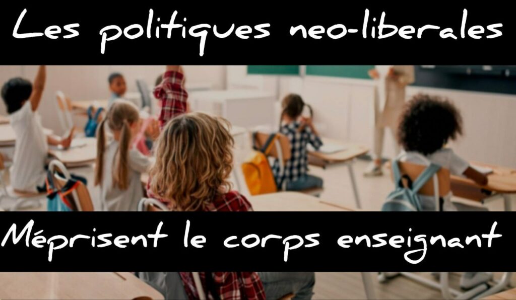 Photo d'enfants dans une salle de classe avec le titre : "Les politiques néolibérales méprisent le corps enseignant".